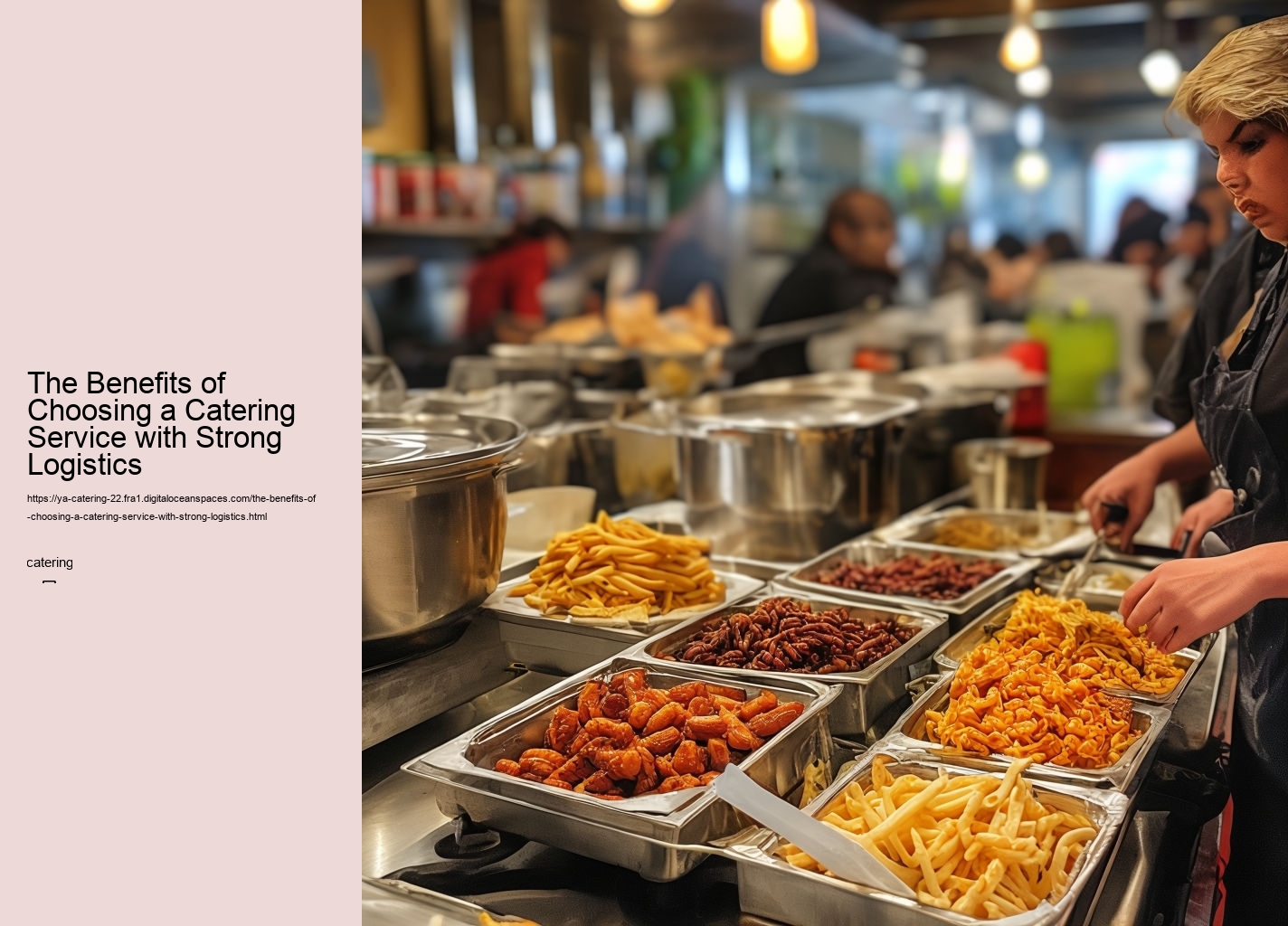 The Benefits of Choosing a Catering Service with Strong Logistics